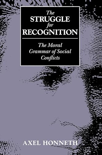 Struggle for Recognition: The Moral Grammar of Social Conflicts von Polity